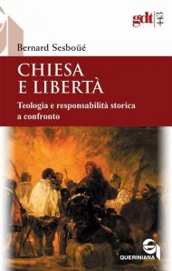 Chiesa e libertà. Teologia e responsabilità storica a confronto