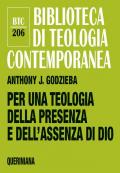 Per una teologia della presenza e dell'assenza di Dio