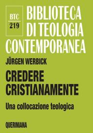 Credere cristianamente. Una collocazione teologica