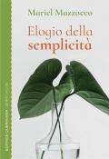 Elogio della semplicità. Un cammino spirituale