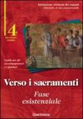 Verso i sacramenti: fase esistenziale. Guida per gli accompagnatori e i genitori. 4.