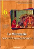 La mistagogia. Anni 11-14: percorsi formativi. Guida per gli accompagnatori e i genitori: 6