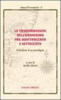 Le trasformazioni dell'umanesimo fra Quattrocento e Settecento. Evoluzione di un paradigma