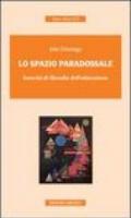 Lo spazio paradossale. Esercizi di filosofia dell'educazione