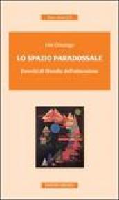 Lo spazio paradossale. Esercizi di filosofia dell'educazione