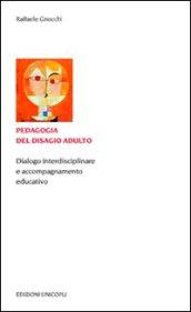 Pedagogia del disagio adulto. Dialogo interdisciplinare e accompagnamento educativo