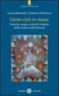 Cento cieli in classe. Pratiche, segni e simboli religiosi nella scuola multiculturale