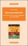 Bricolage educativi. Verso una teoria e una pratica pedagogica con la genitorialità