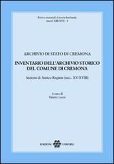 Inventario dell'archivio storico del comune di Cremona. Sezione di Antico Regime (secc. XV-XVIII)