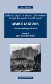 Marx e la storia. Con un'antologia di testi