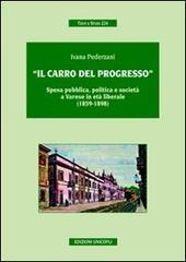 «Il carro del progresso». Spesa pubblica, politica e società a Varese in età liberale (1859-1898)