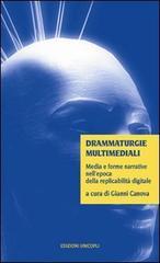 Drammaturgie multimediali. Media e forme narrative nell'epoca della replicabilità digitale