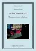 Incroci obbligati. Romanzo, ritratto, «mélodrame»