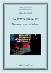 Incroci obbligati. Romanzo, ritratto, «mélodrame»