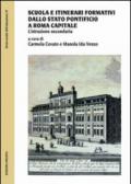 Scuola e itinerari formativi dallo Stato pontificio a Roma capitale. L'istruzione secondaria