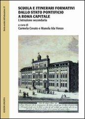 Scuola e itinerari formativi dallo Stato pontificio a Roma capitale. L'istruzione secondaria