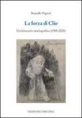 La forza di Clio. Un itinerario storiografico (1955-2005)