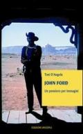 John Ford. Un pensiero per immagini