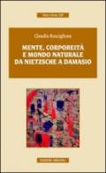 Mente, corporeità e mondo naturale. Da Nietzsche a Damasio