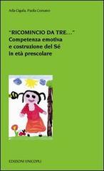 «Ricomincio da tre.». Competenza emotiva e costruzione del Sé in età prescolare