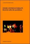 Vivere l'interculturalità. Ricerche sulla vita quotidiana