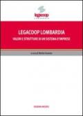 Legacoop Lombardia. Valori e strutture di un sistema d'imprese