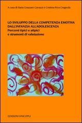 Lo sviluppo della competenza emotiva dall'infanzia all'adolescenza. Percorsi tipici e atipici e strumenti di valutazione