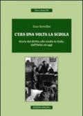 C'era una volta la scuola. Storia del diritto allo studio in Italia, dall'Unità ad oggi