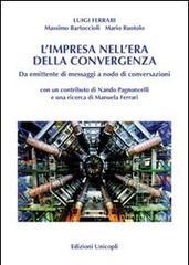 L' impresa nell'era della convergenza. Da emittente di messaggi a nodo di conversazioni