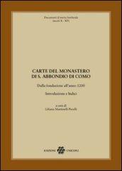 Carte del monastero di S. Abbondio di Como. Dalla fondazione all'anno 1200