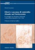 Ebrei e accusa di omicidio. Rituale nel settecento. Il carteggio tra Girolamo Tartarotti e Benedetto Bonelli (1740-1748)