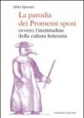 La parodia dei «Promessi sposi». Ovvero l'inettitudine della cultura letteraria