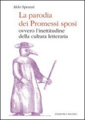 La parodia dei «Promessi sposi». Ovvero l'inettitudine della cultura letteraria