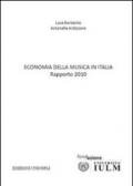 Economia della musica in Italia. Rapporto 2010