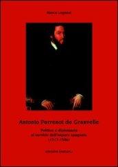 Antonio Perrenot de Granvelle. Politica e diplomazia al servizio dell'impero spagnolo (1517-1586)