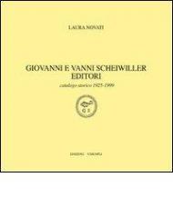 Giovanni e Vanni Scheiwiller editori. Catalogo storico 1925-1999