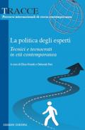 La politica degli esperti. Tecnici e tecnocrati in età contemporanea