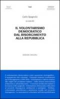 Il volontarismo democratico dal Risorgimento alla Repubblica