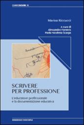 Scrivere per professione. L'educatore professionale e la documentazione educativa