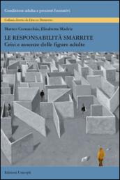 Le responsabilità smarrite. Crisi e assenze delle figure adulte