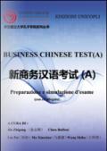 Business chinese test. Preparazione e simulazione d'esame (A)