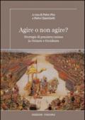 Agire o non agire? Strategie di pensiero/azione in Oriente e Occidente