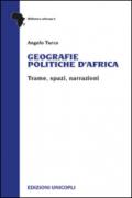 Geografie politiche d'Africa. Trame, spazi, narrazioni