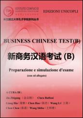 Business chinese test. Preparazione e simulazione d'esame (B). Con CD-ROM