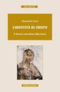 L'identità di Cristo. Il Messia cancellato dalla storia