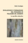 Evoluzione e formazione nel pensiero di Teilhard de Chardin. Lo specifico educativo