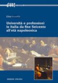 UNIVERSITA' E PROFESSIONI IN ITALIA DA FINE SEICENTO ALL'ETA' NAPOLEONICA