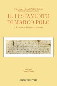 Il testamento di Marco Polo. Il documento, la storia, il contesto