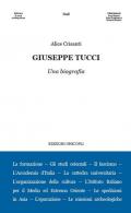Giuseppe Tucci. Una biografia