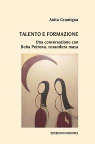 Talento e formazione. Una conversazione con Doña Petrona, curandera maya